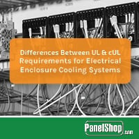 Differences Between UL & cUL Requirements for Electrical Enclosure Cooling Systems