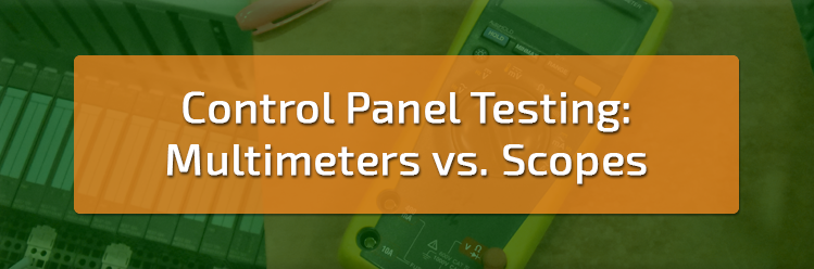 Control_Panel_Testing_Digital_Multimeters_vs_Oscilloscopes.png
