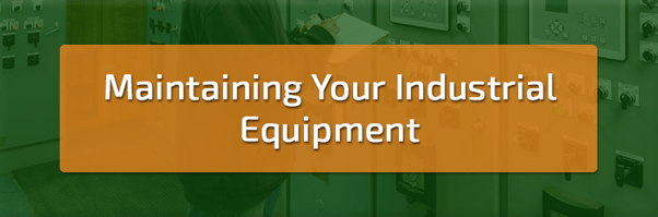 Maintaining_Your_Industrial_Equipment.png