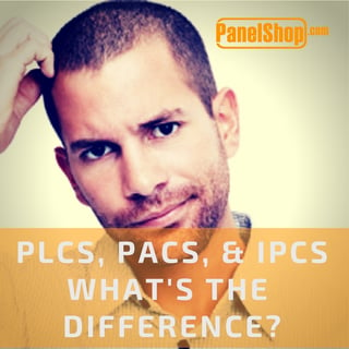 PLCs, PACs, and IPCs- What's the Difference-.jpg